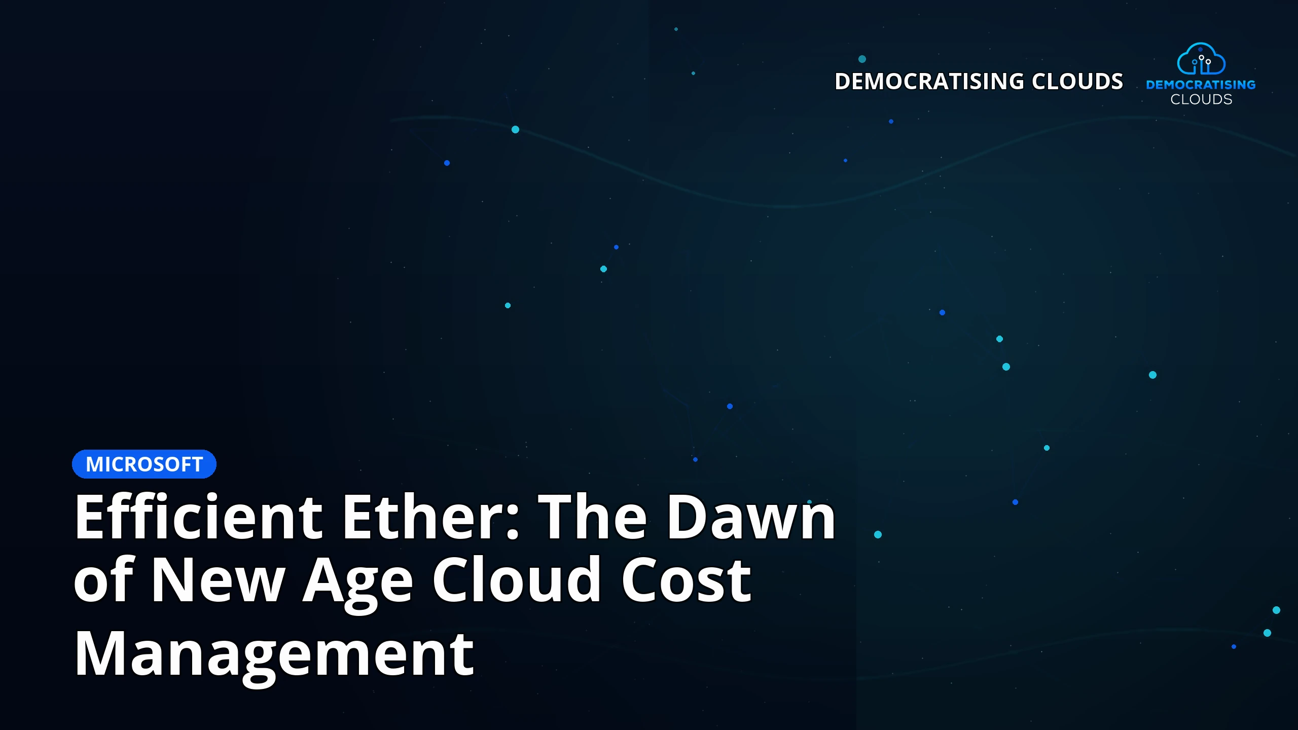 Efficient Ether: The Dawn of New Age Cloud Cost Management