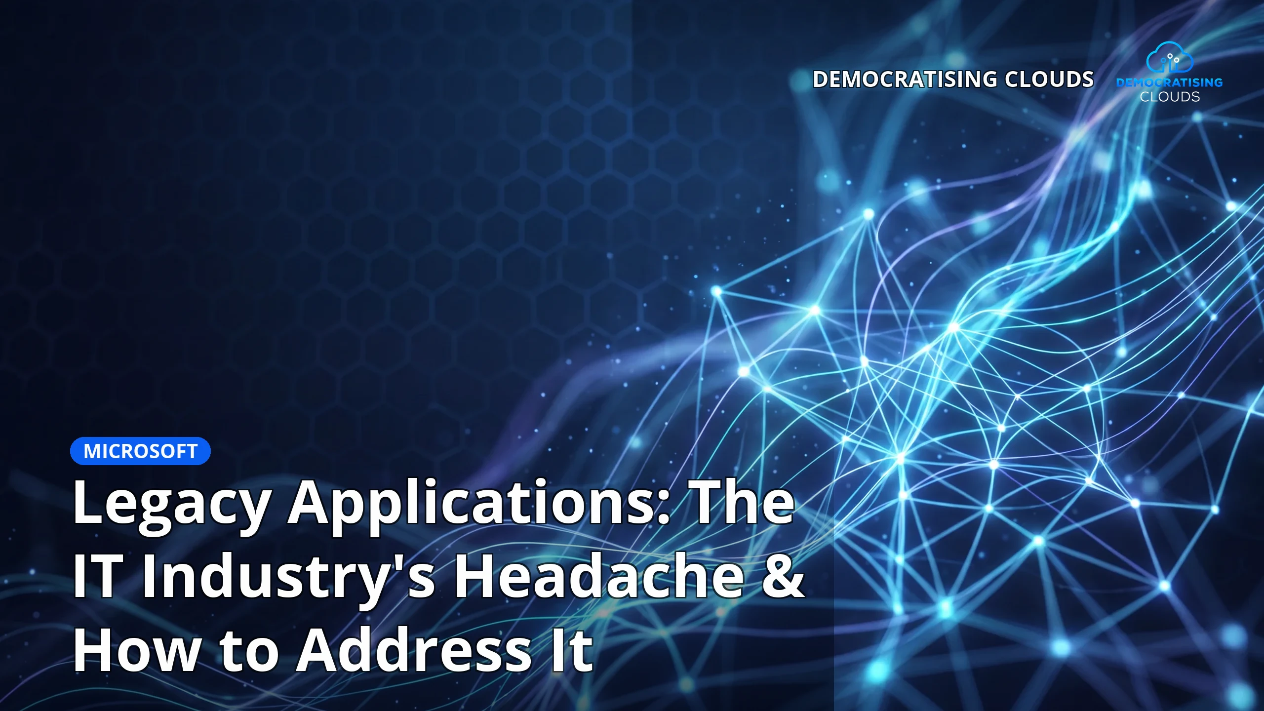 Legacy Applications: The IT Industry's Headache & How to Address It