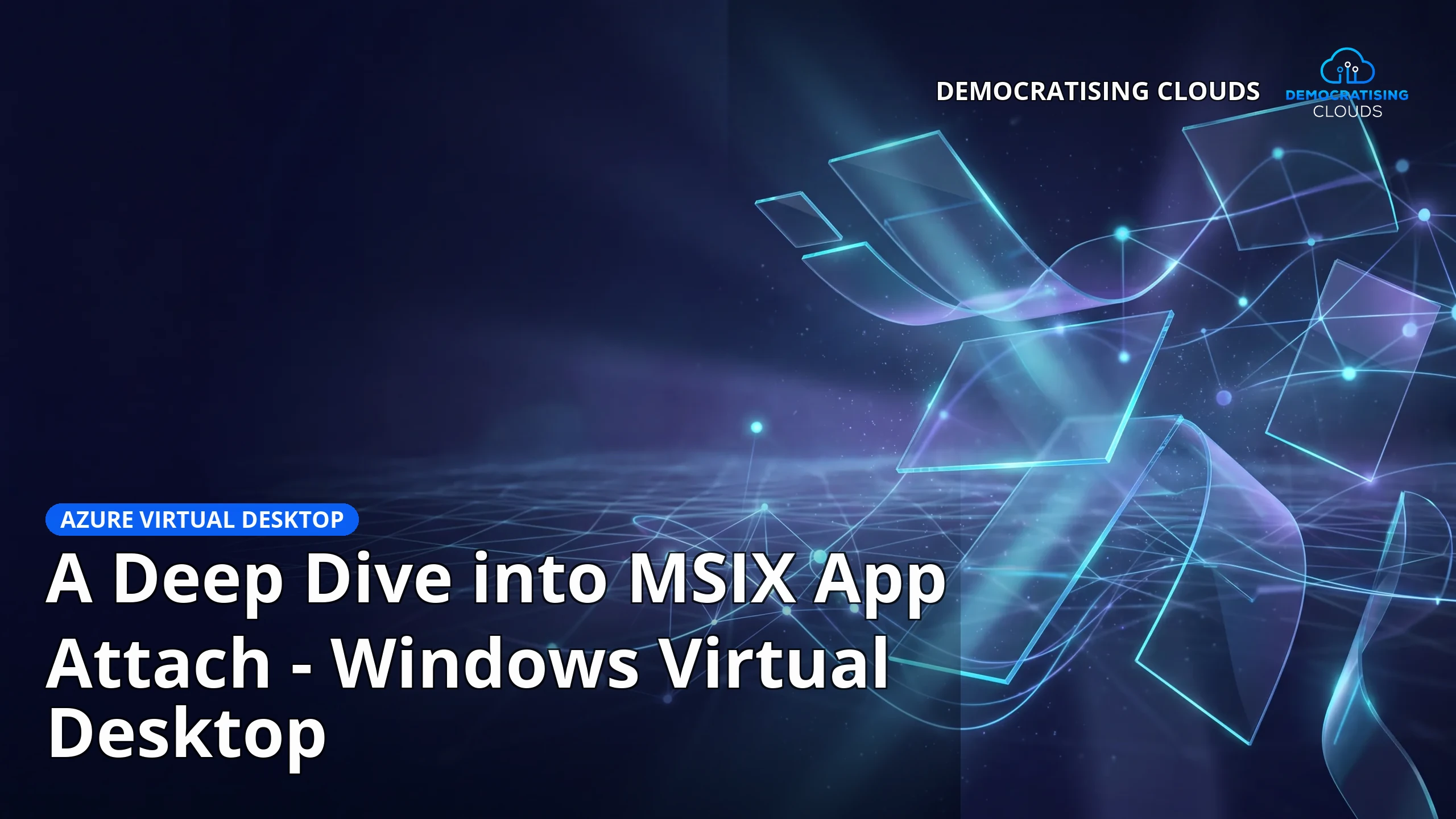 A Deep Dive into MSIX App Attach - Windows Virtual Desktop