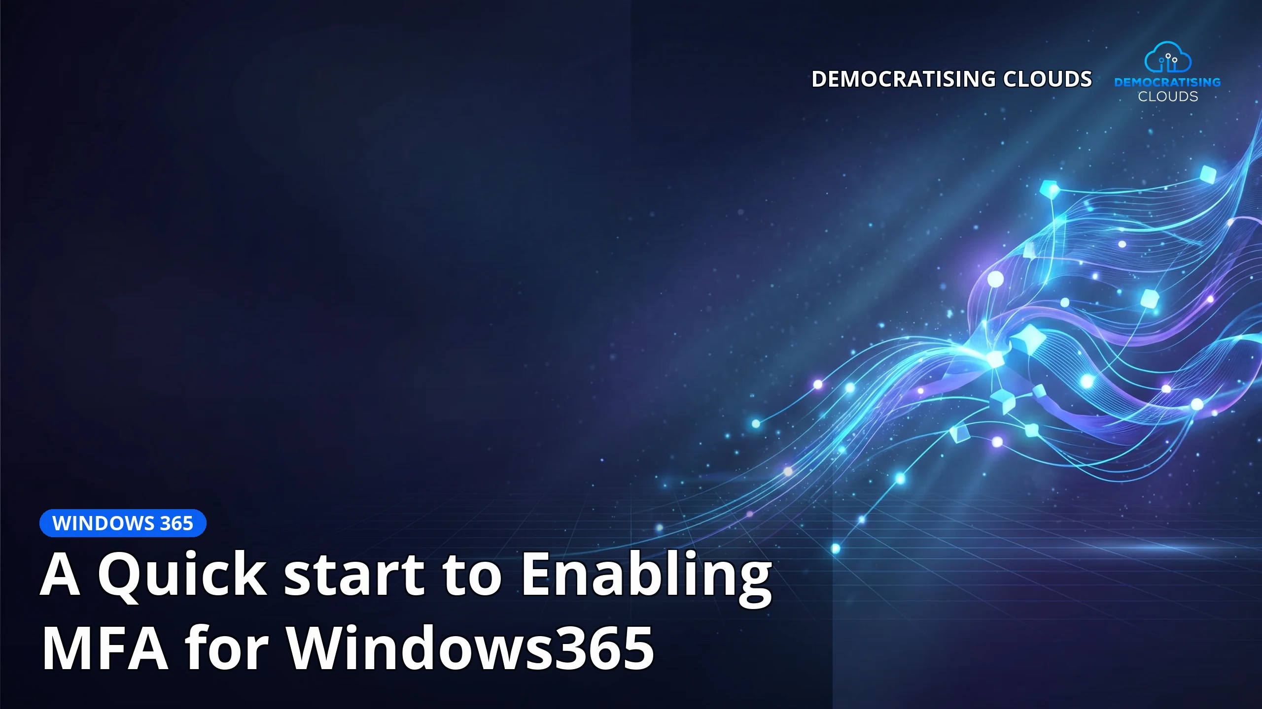 A Quick start to Enabling MFA for Windows365