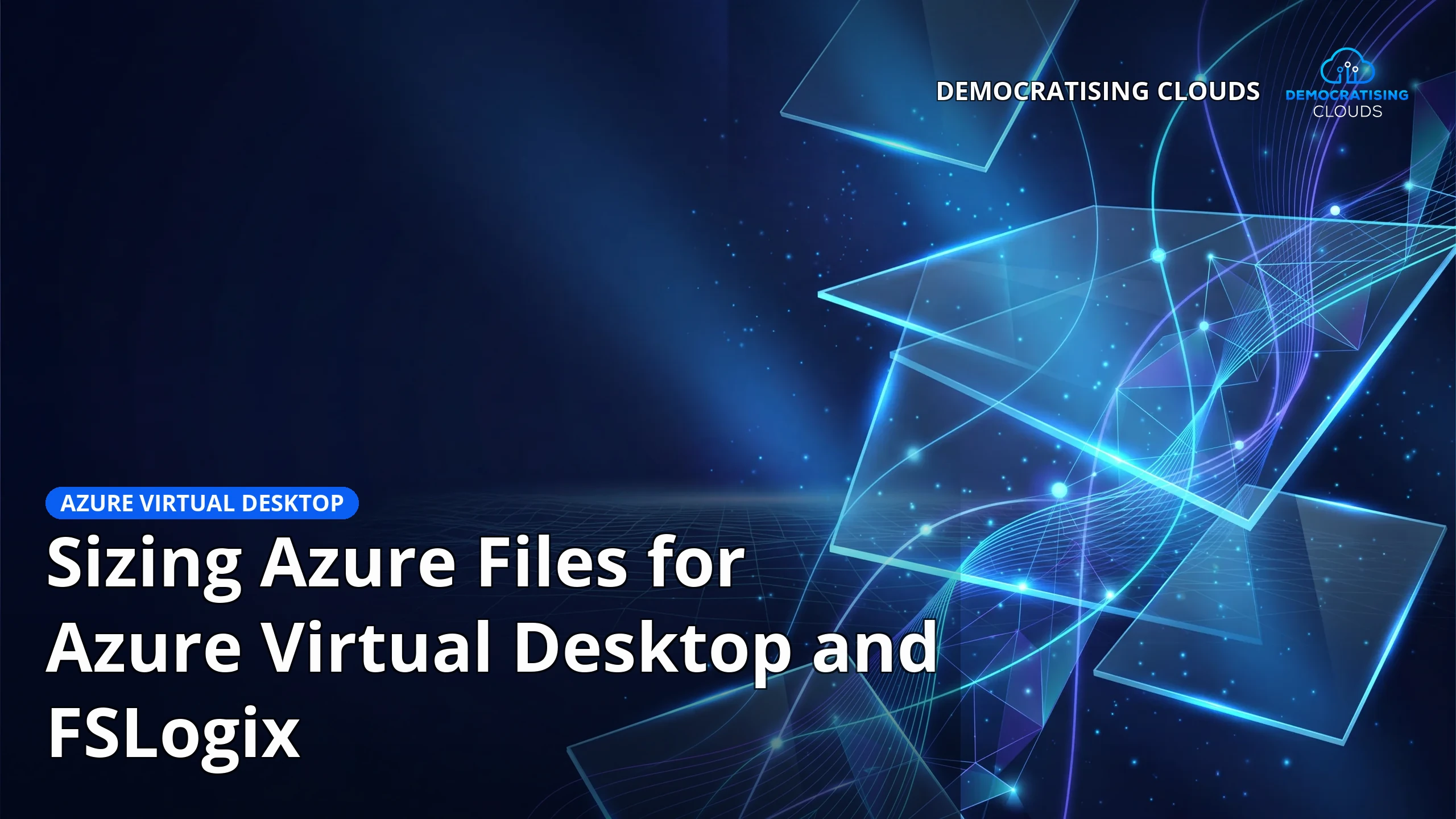 Sizing Azure Files for Azure Virtual Desktop and FSLogix