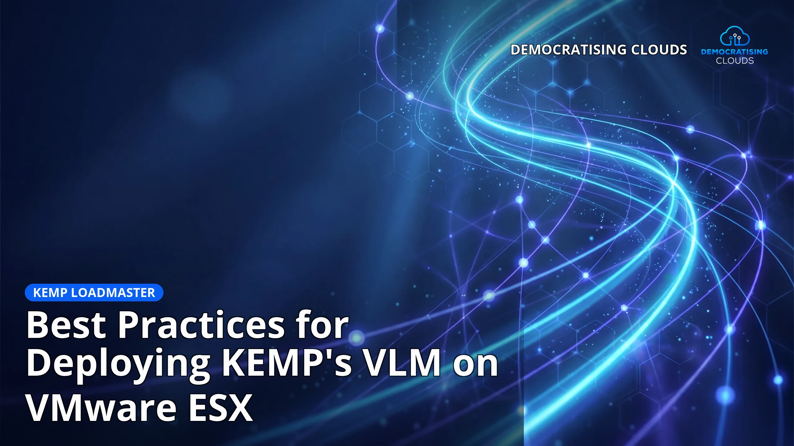 Best Practices for Deploying KEMP's VLM on VMware ESX