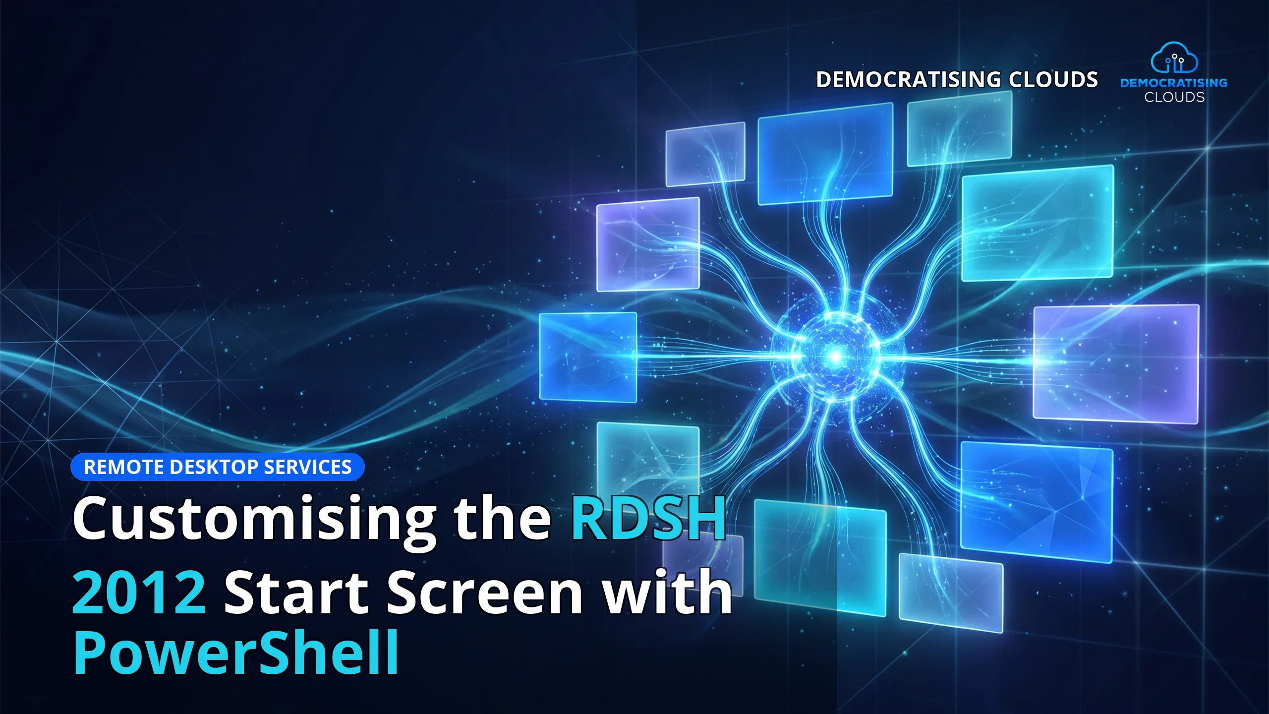 Customising the RDSH 2012 Start Screen with PowerShell