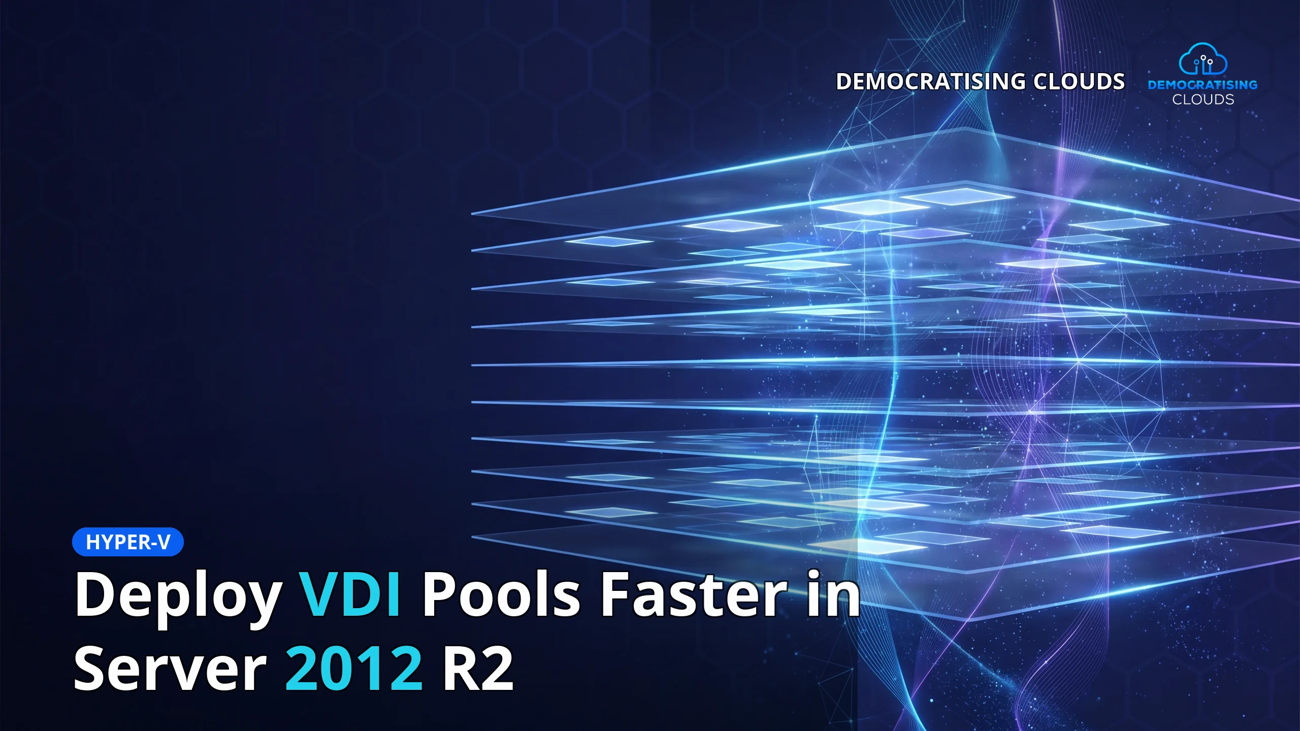 Deploy VDI Pools Faster in Server 2012 R2