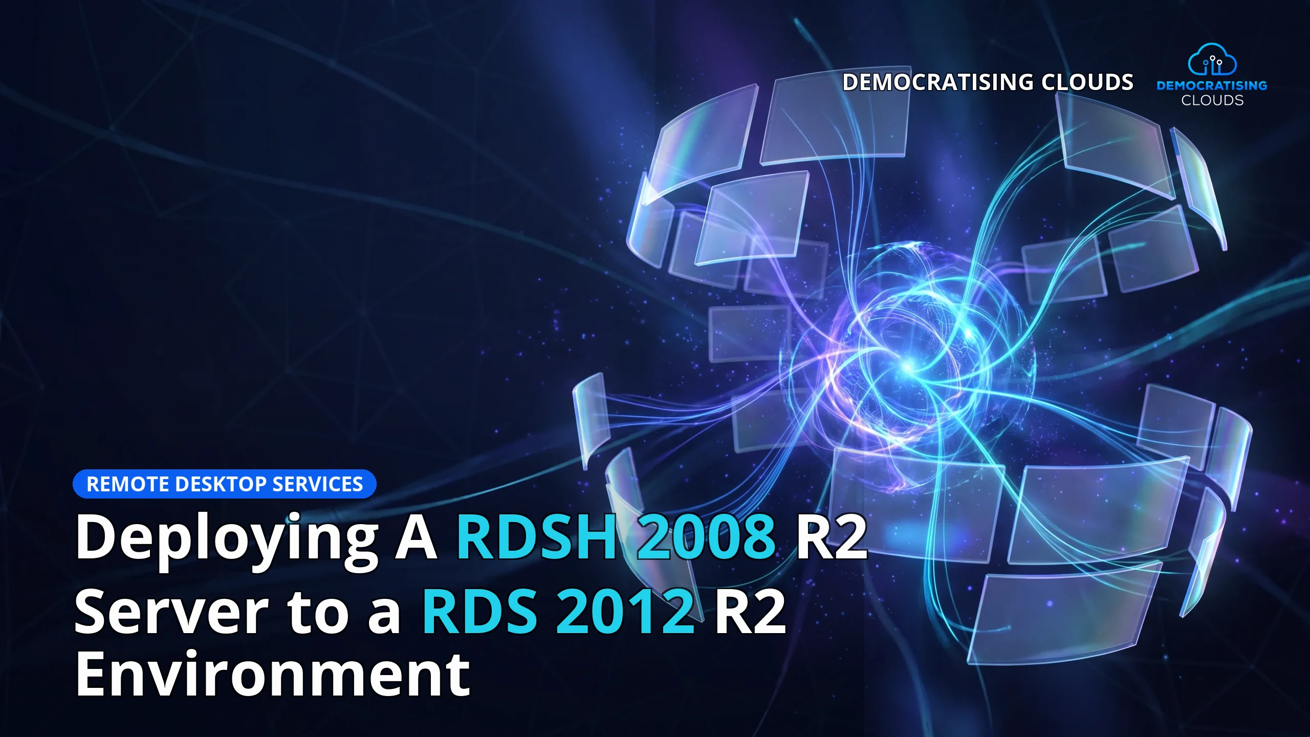 Deploying A RDSH 2008 R2 Server to a RDS 2012 R2 Environment