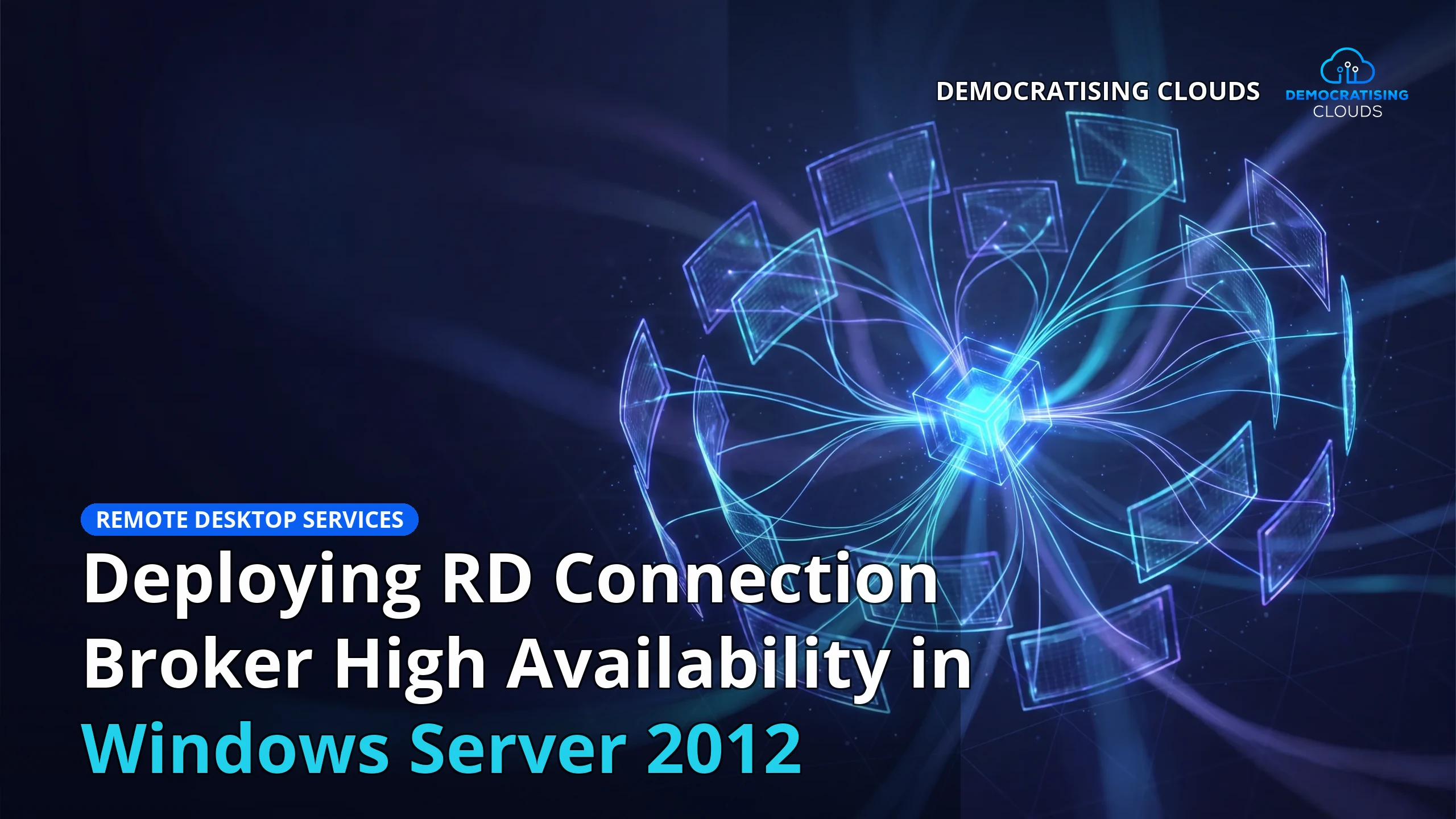 Deploying RD Connection Broker High Availability in Windows Server 2012