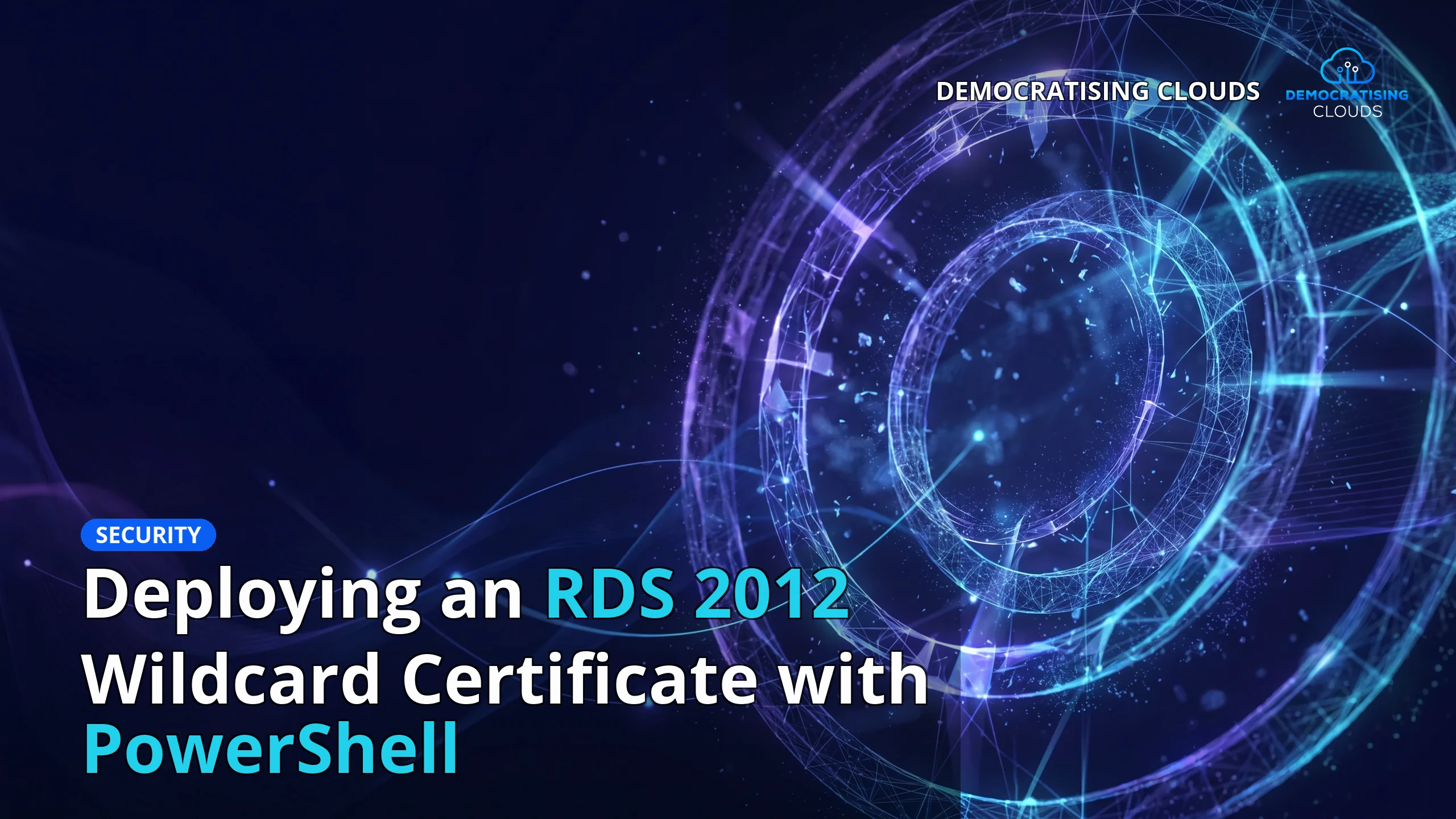 Deploying an RDS 2012 Wildcard Certificate with PowerShell
