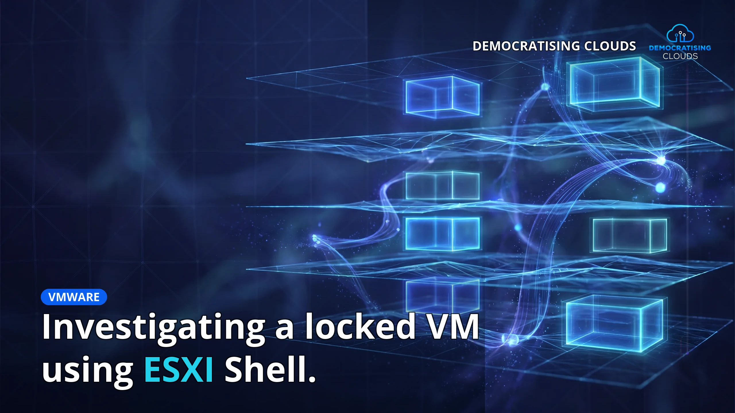 Investigating a locked VM using ESXI Shell.