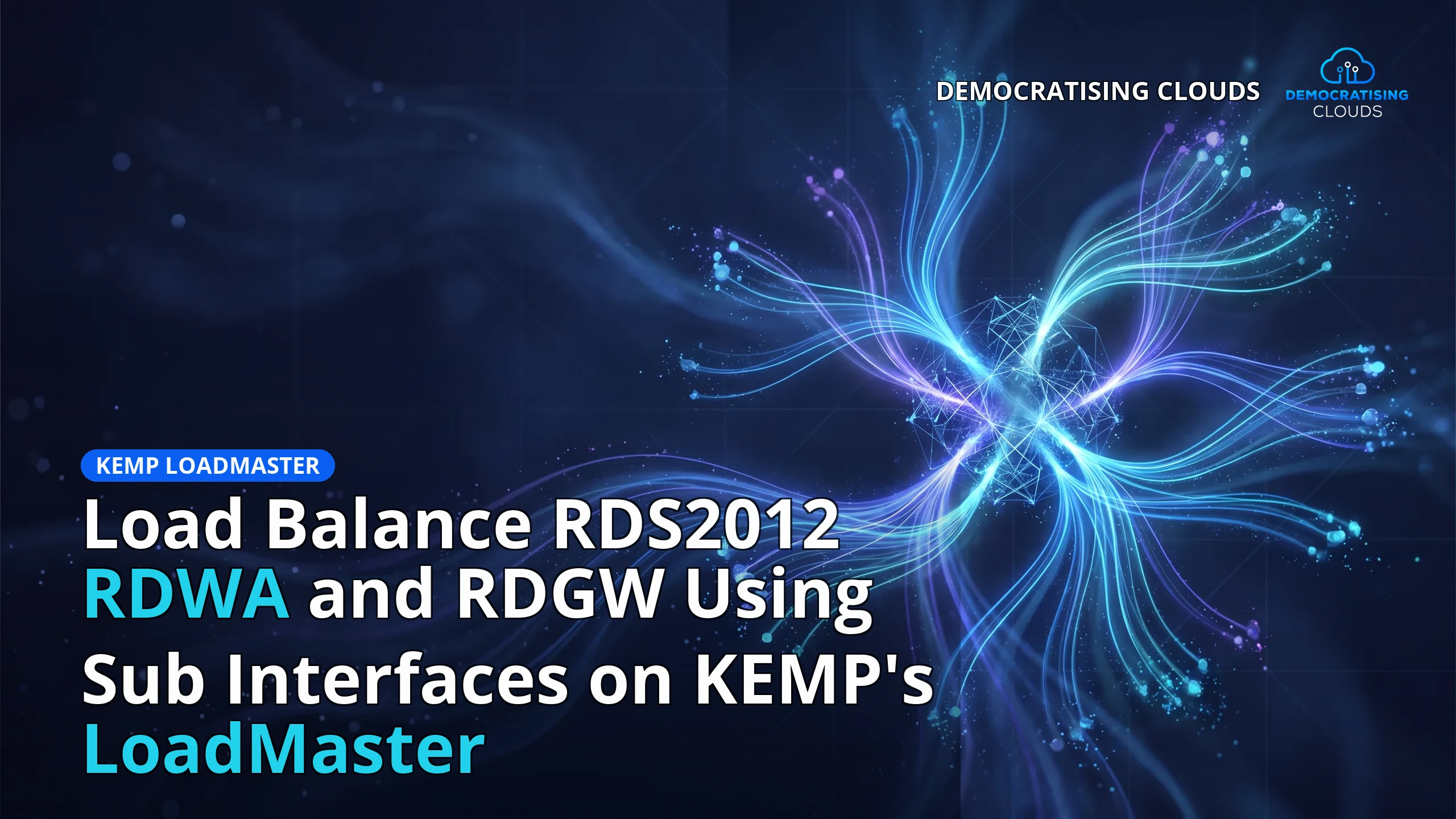 Load Balance RDS2012 RDWA and RDGW Using Sub Interfaces on KEMP's LoadMaster