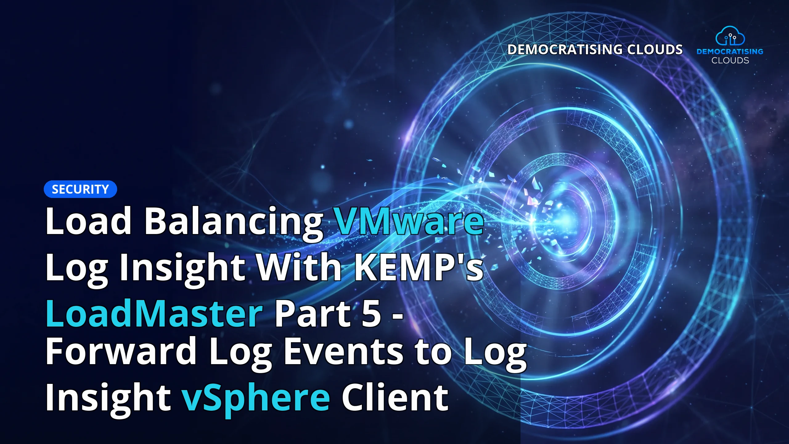 Load Balancing VMware Log Insight With KEMP's LoadMaster Part 5 - Forward Log Events to Log Insight vSphere Client