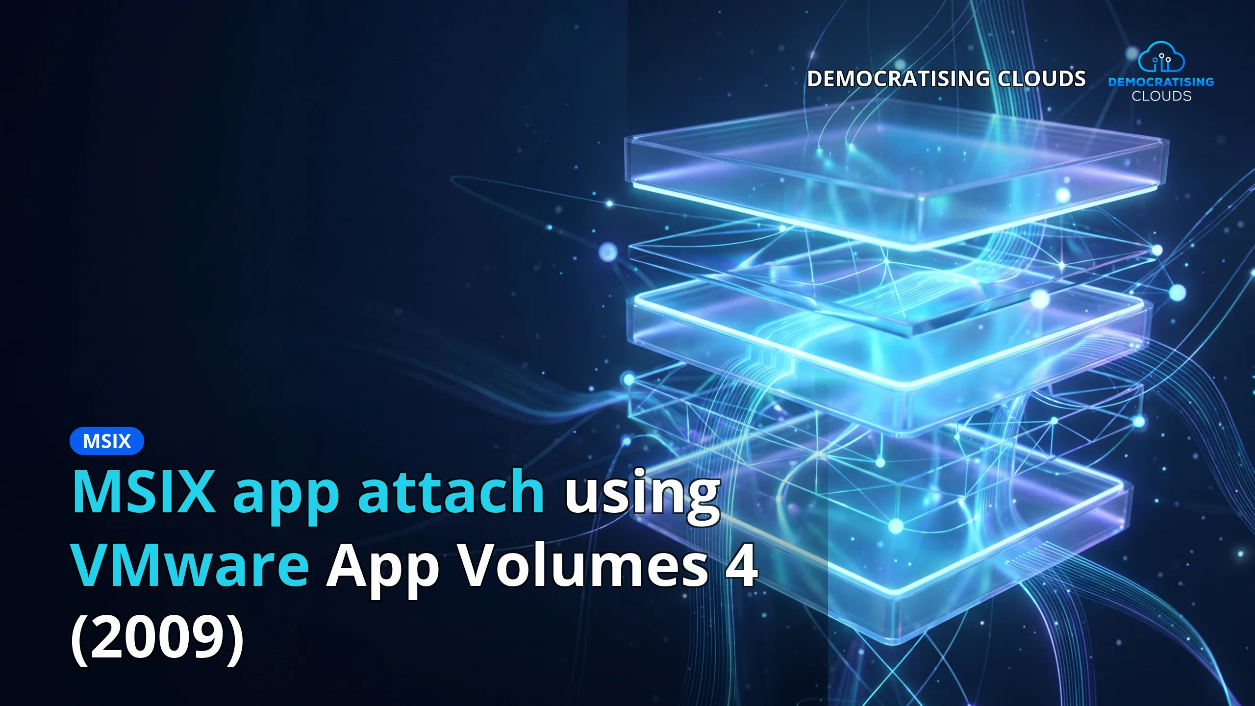 MSIX app attach using VMware App Volumes 4 (2009)