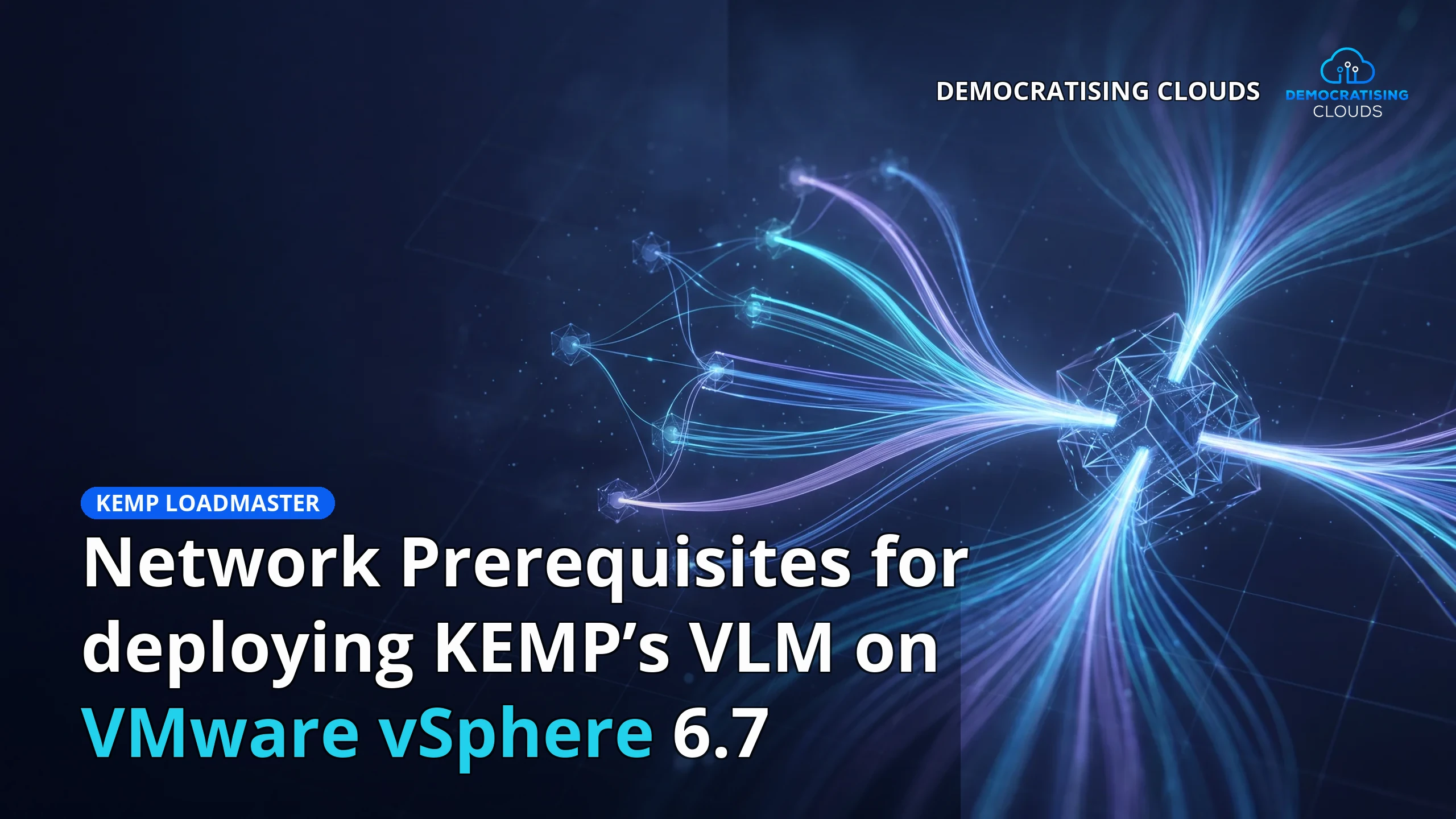 Network Prerequisites for deploying KEMP’s VLM on VMware vSphere 6.7