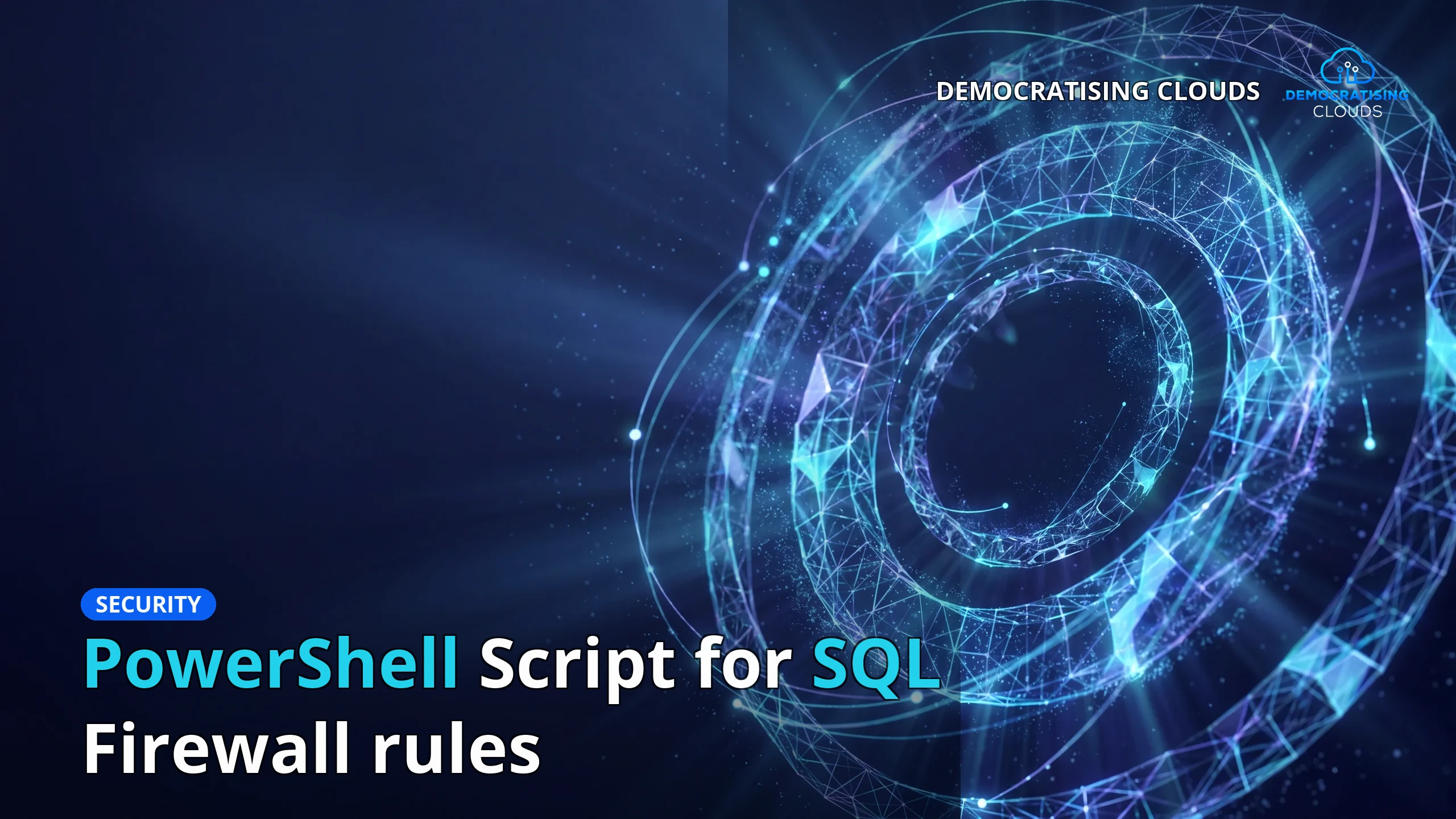 PowerShell Script for SQL Firewall rules