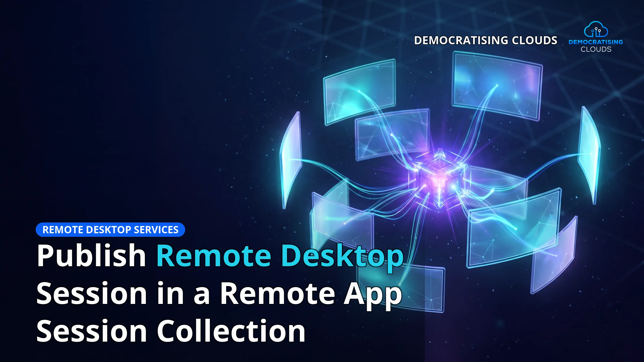 Publish Remote Desktop Session in a Remote App Session Collection