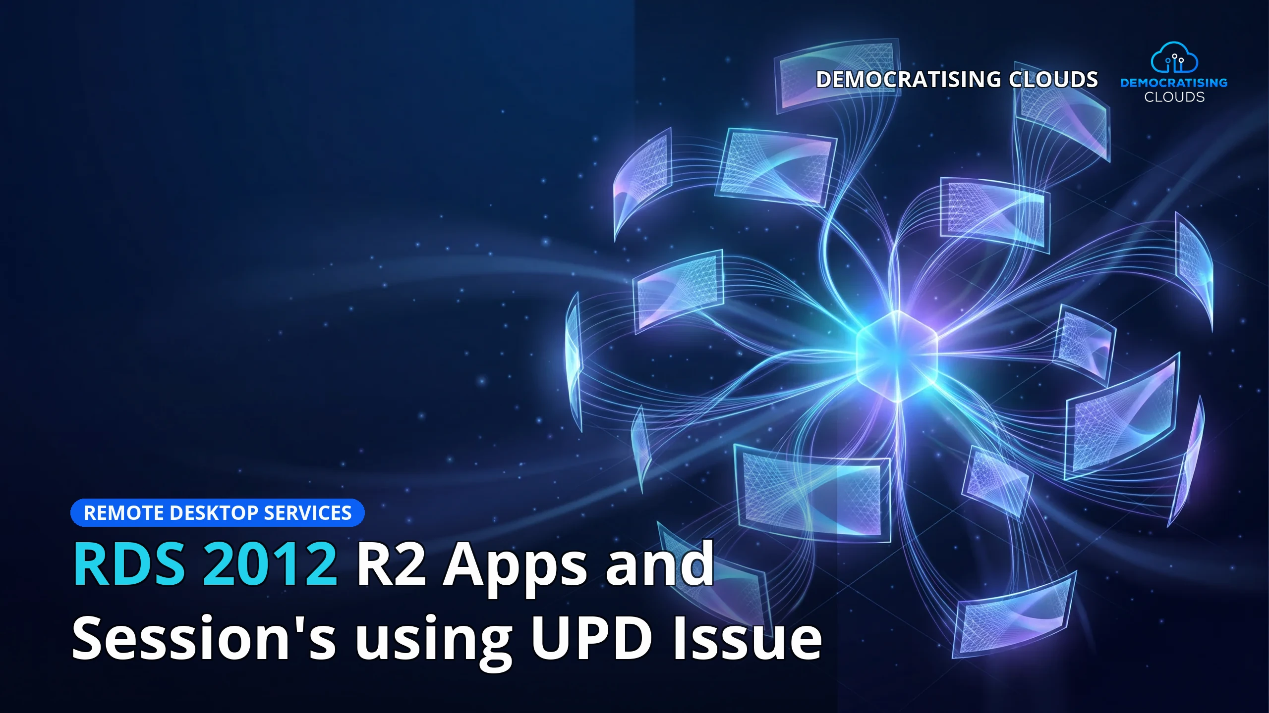 RDS 2012 R2 Apps and Session's using UPD Issue