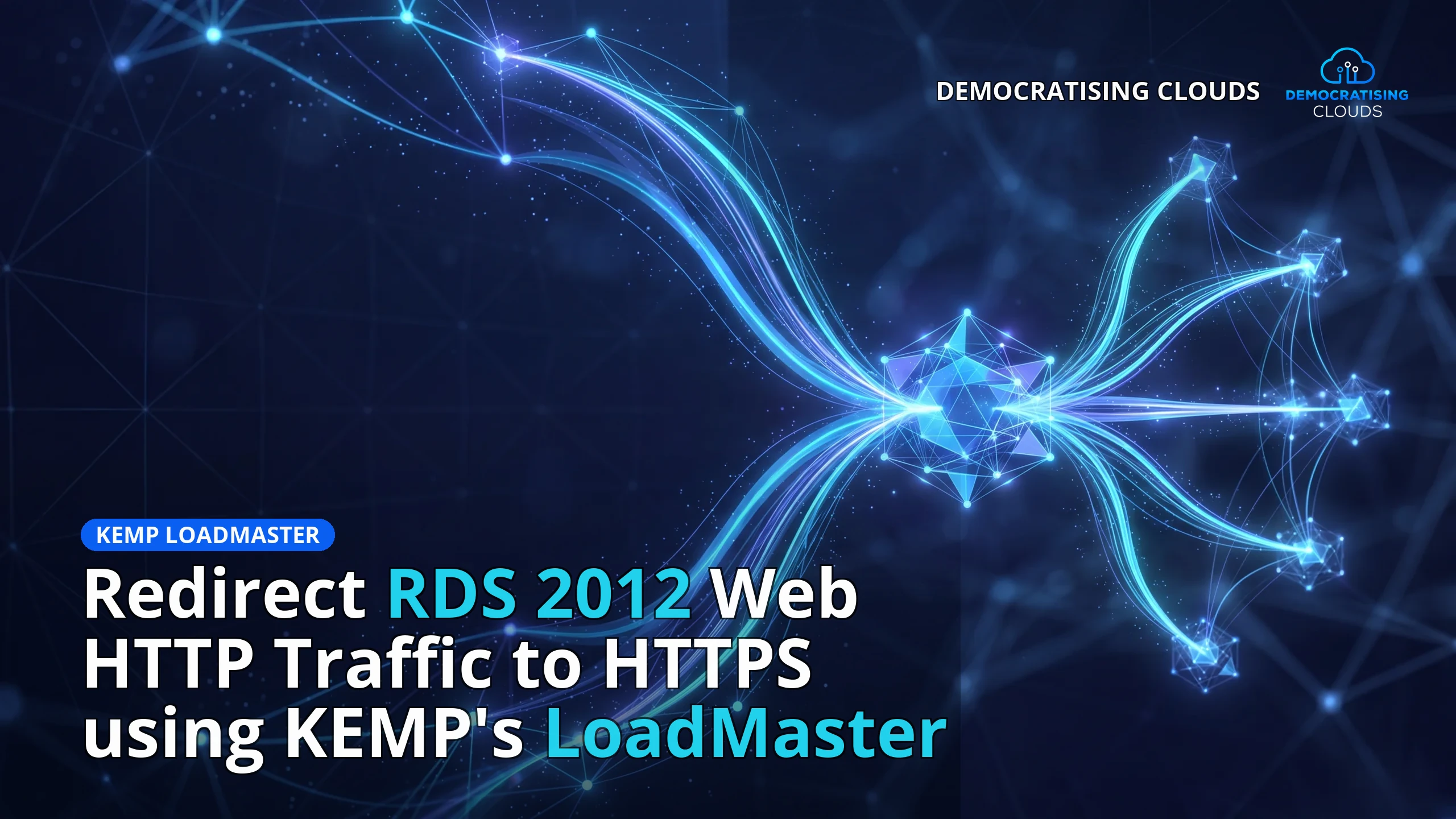 Redirect RDS 2012 Web HTTP Traffic to HTTPS using KEMP's LoadMaster