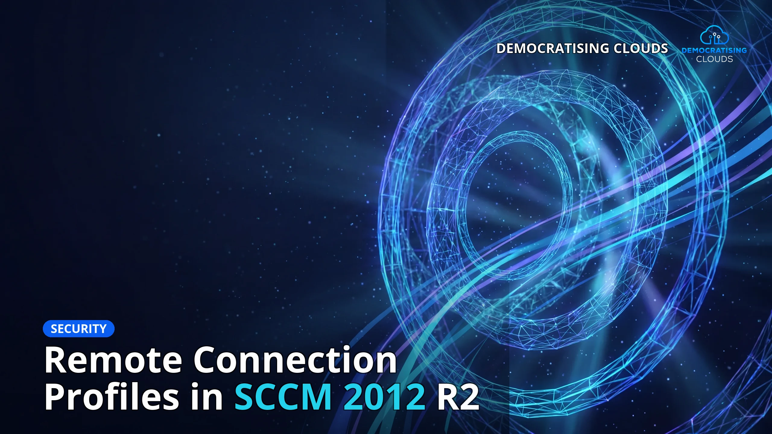 Remote Connection Profiles in SCCM 2012 R2