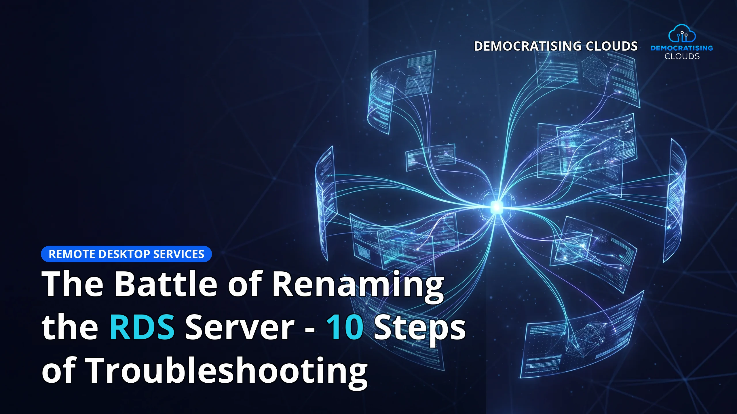 The Battle of Renaming the RDS Server - 10 Steps of Troubleshooting
