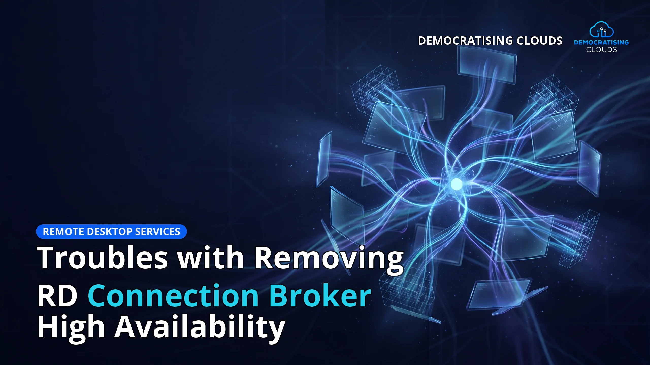 Troubles with Removing RD Connection Broker High Availability